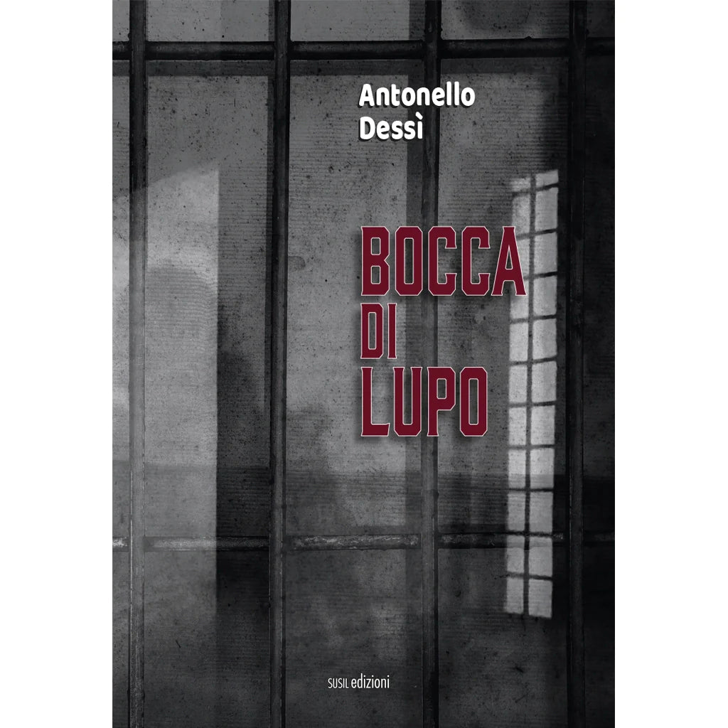 BOCCA DI LUPO di Antonello Dessì - Susil Edizioni