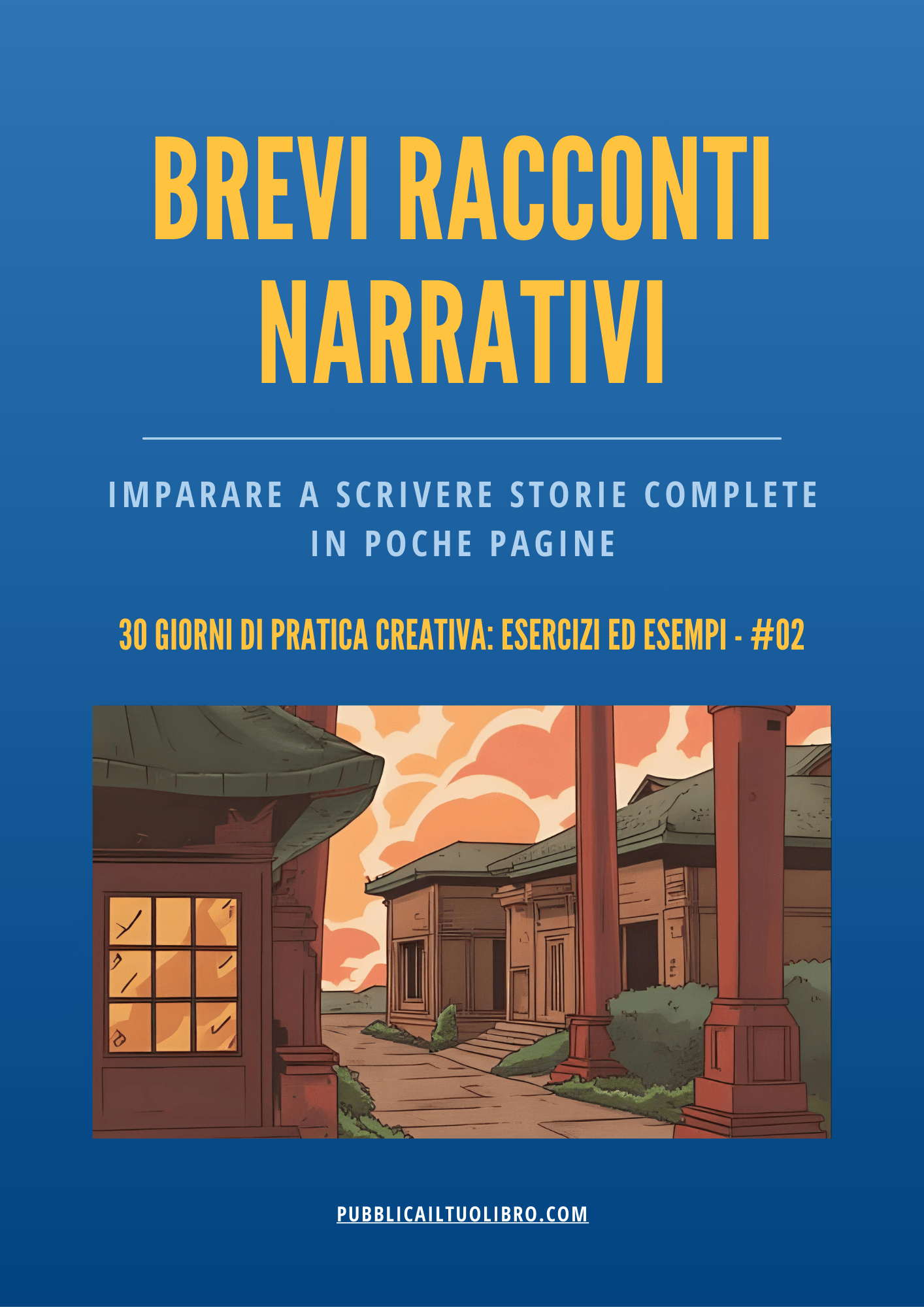 BREVI RACCONTI NARRATIVI - Imparare a scrivere storie complete in poche pagine - Susil Edizioni