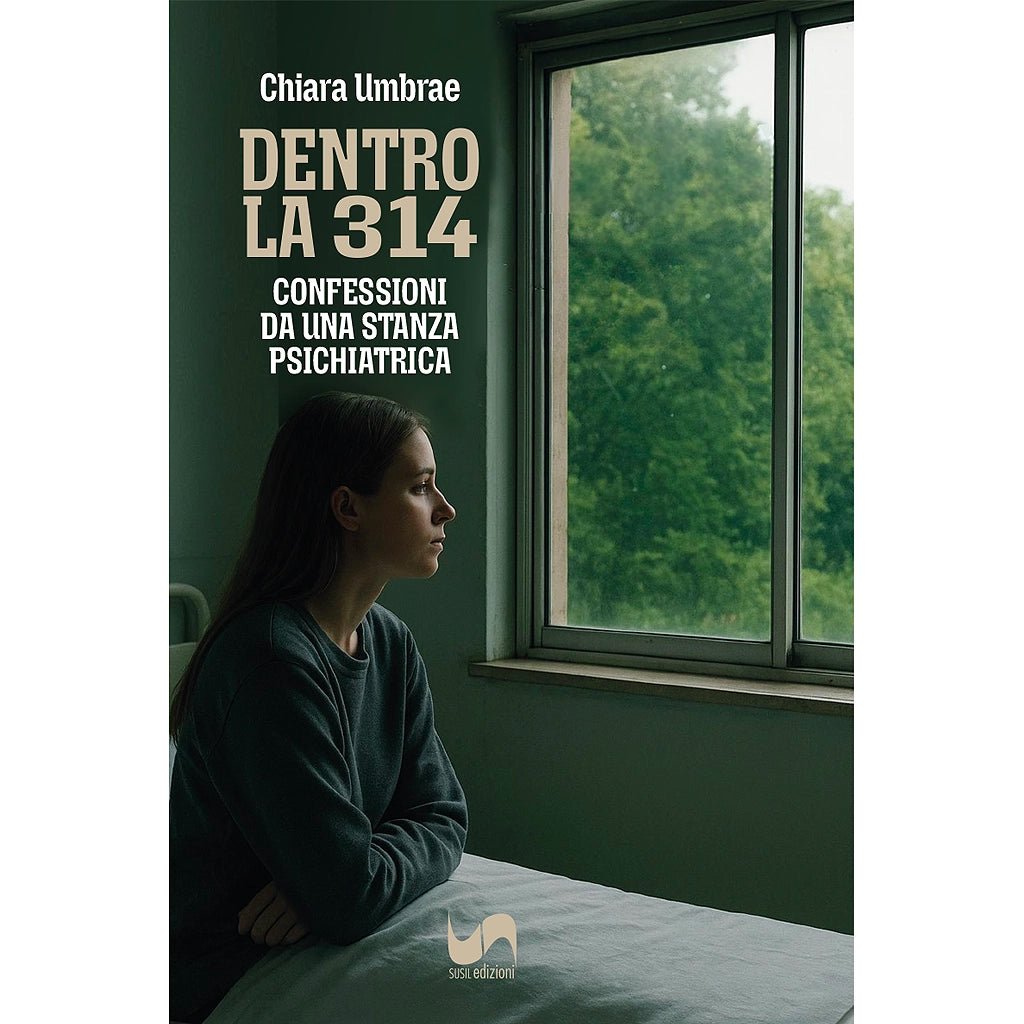 DENTRO LA 314 di Chiara Umbrae - Susil Edizioni