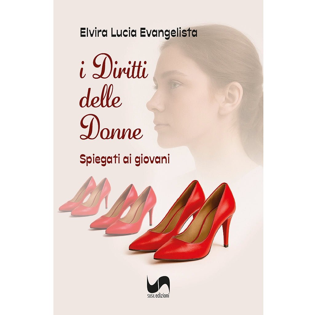 I DIRITTI DELLE DONNE di Elvira Lucia Evangelista - Susil Edizioni