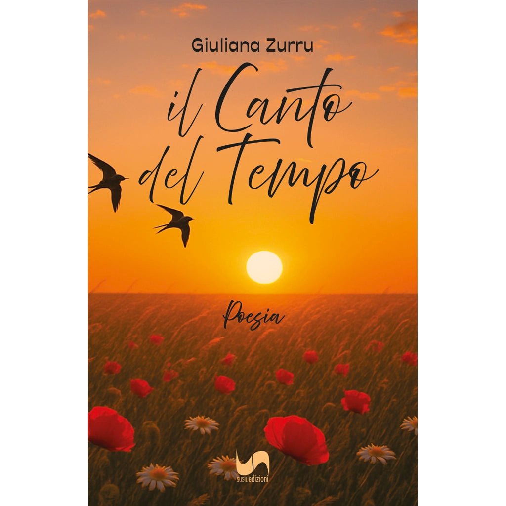 IL CANTO DEL TEMPO di Giuliana Zurru - Susil Edizioni