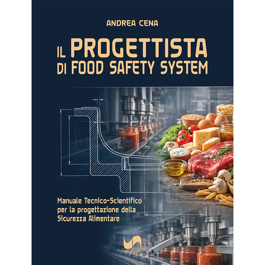 IL PROGETTISTA DI FOOD SAFETY SYSTEM di Andrea Cena