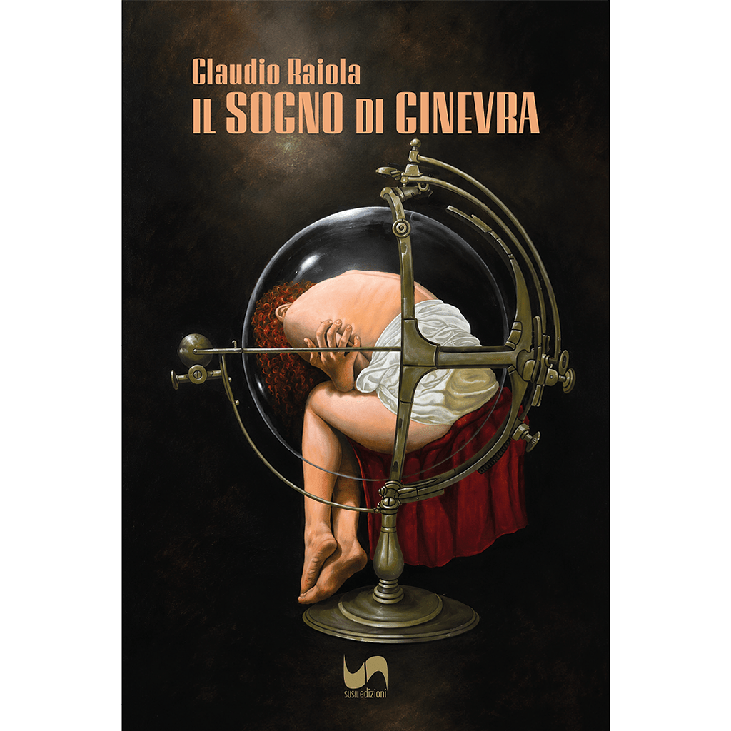 IL SOGNO DI GINEVRA di Raiola Claudio - Susil Edizioni