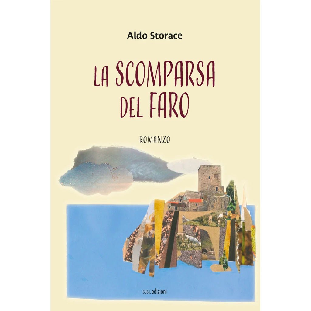 LA SCOMPARSA DEL FARO di Aldo Storace - Susil Edizioni