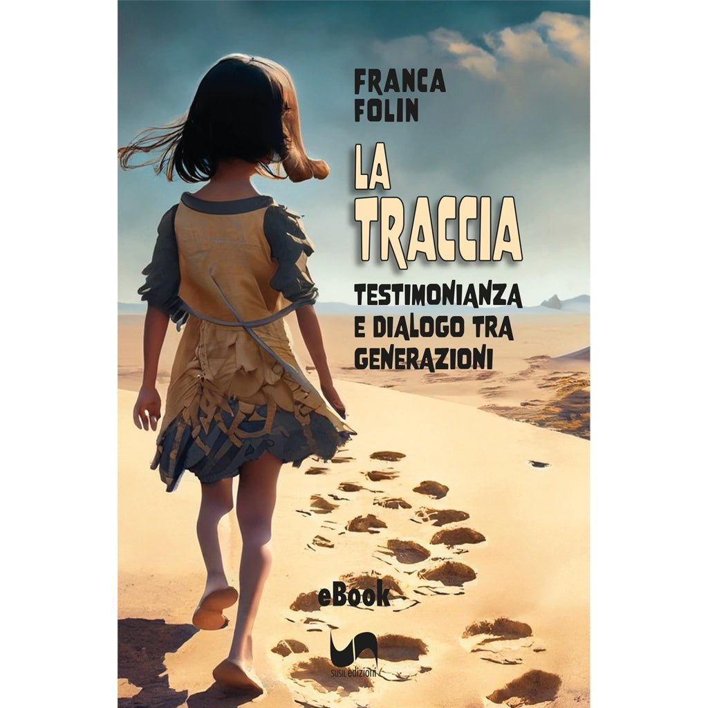 LA TRACCIA (eBook) di Franca Folin - Susil Edizioni