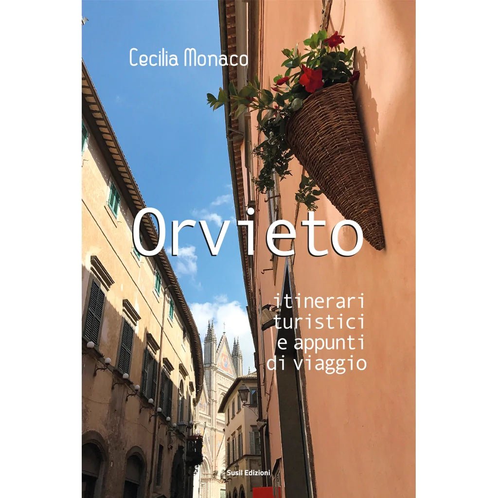 ORVIETO di Cecilia Monaco - Susil Edizioni