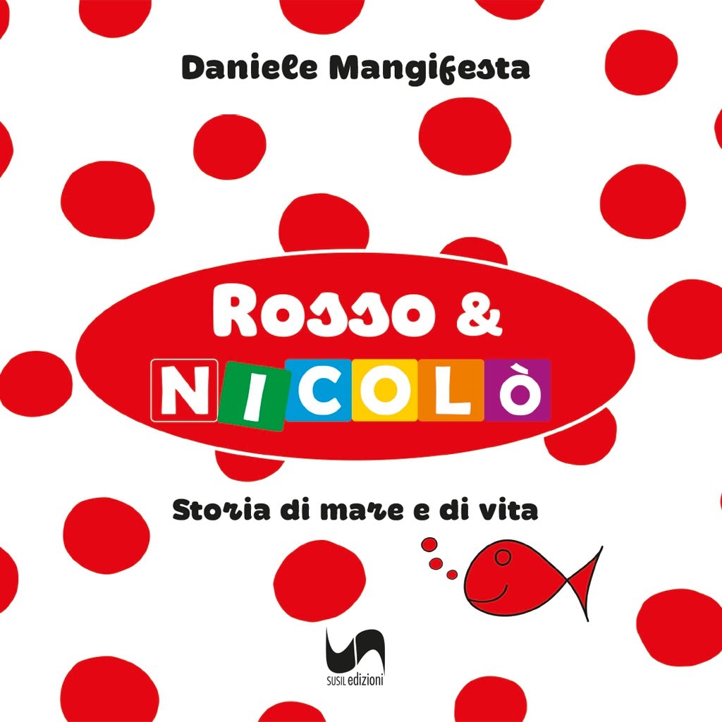 ROSSO & NICOLÒ di Daniele Mangifesta - Susil Edizioni