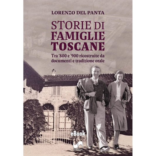 STORIE DI FAMIGLIE TOSCANE (eBook) di Lorenzo Del Panta - Susil Edizioni
