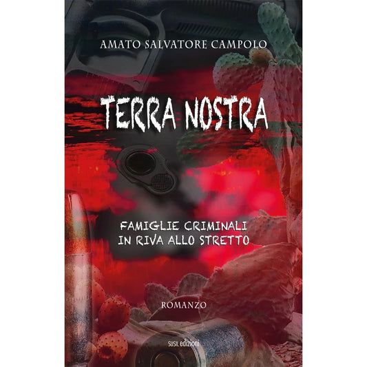 TERRA NOSTRA di Amato Salvatore Campolo - Susil Edizioni