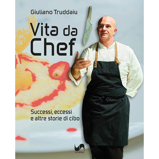 VITA DA CHEF di Giuliano Truddaiu - Susil Edizioni
