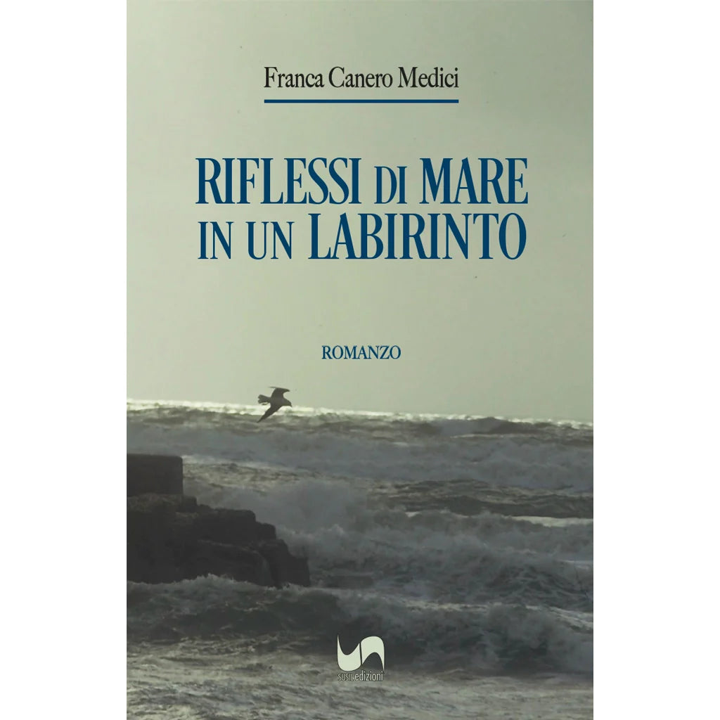 RIFLESSI DI MARE IN UN LABIRINTO di Franca Canero Medici