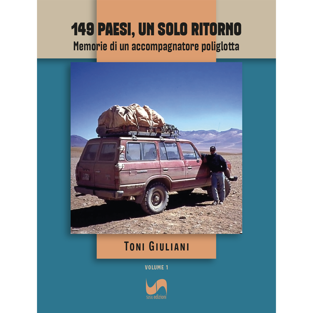 149 PAESI, UN SOLO RITORNO (Volume 1) di Toni Giuliani