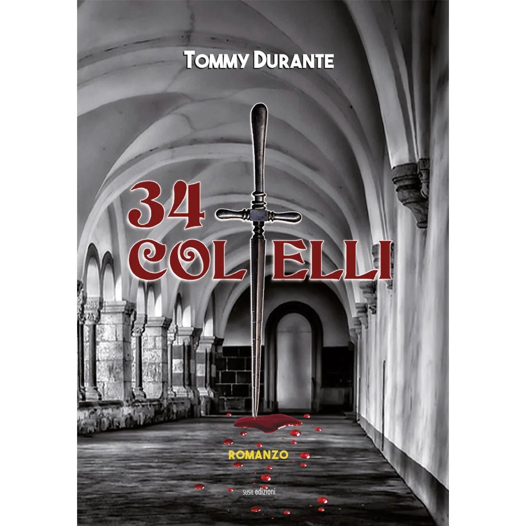 34 COLTELLI di Tommy Durante - Susil Edizioni