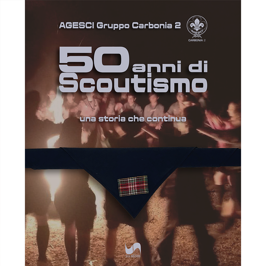 50 ANNI DI SCOUTISMO di AGESCI Gruppo Carbonia 2