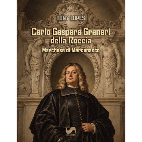 CARLO GASPARE GRANERI DELLA ROCCIA di Tony Lopes