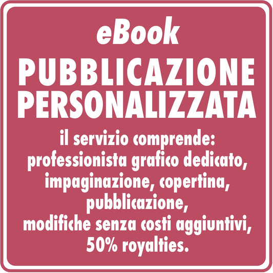 Pubblica il tuo eBook con un progetto editoriale personalizzato