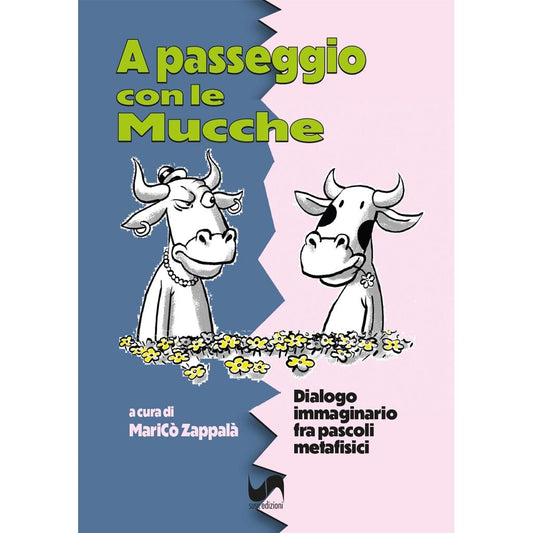 A PASSEGGIO CON LE MUCCHE di MariCò Zappalà - Susil Edizioni