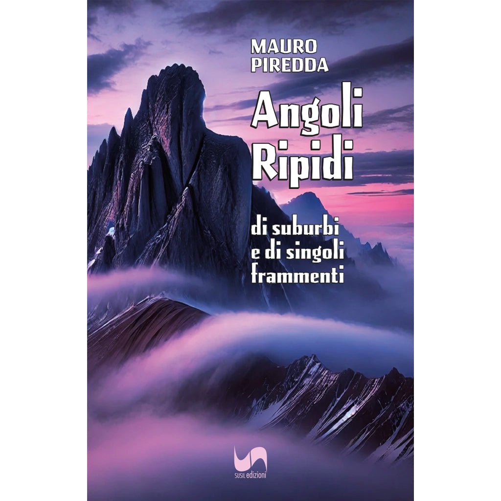 ANGOLI RIPIDI di Mauro Piredda - Susil Edizioni