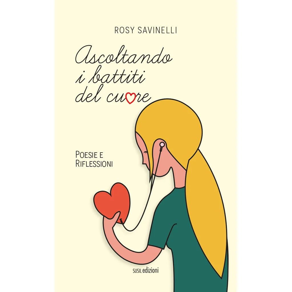 ASCOLTANDO I BATTITI DEL CUORE di Rosy Savinelli - Susil Edizioni