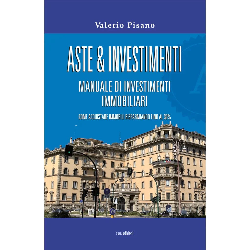 ASTE & INVESTIMENTI di Valerio Pisano - Susil Edizioni