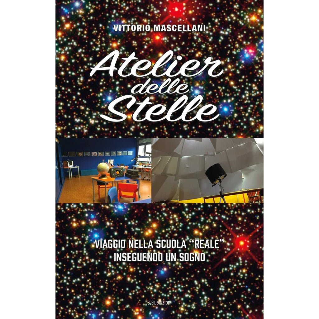 ATELIER DELLE STELLE di Vittorio Mascellani - Susil Edizioni