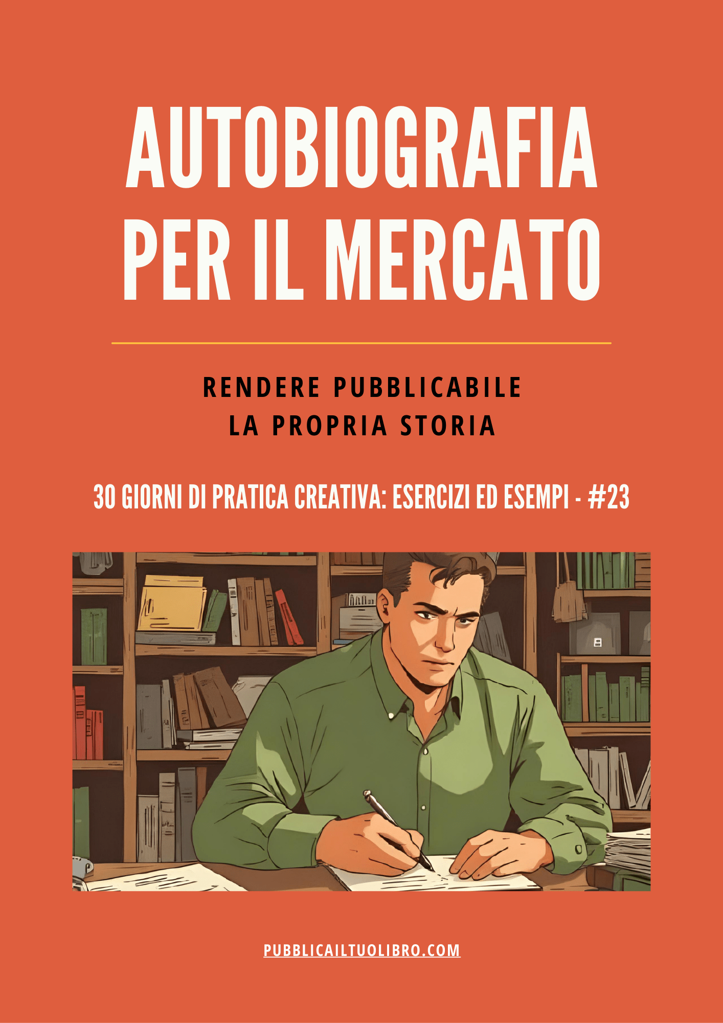 AUTOBIOGRAFIA PER IL MERCATO - Rendere pubblicabile la propria storia - Susil Edizioni