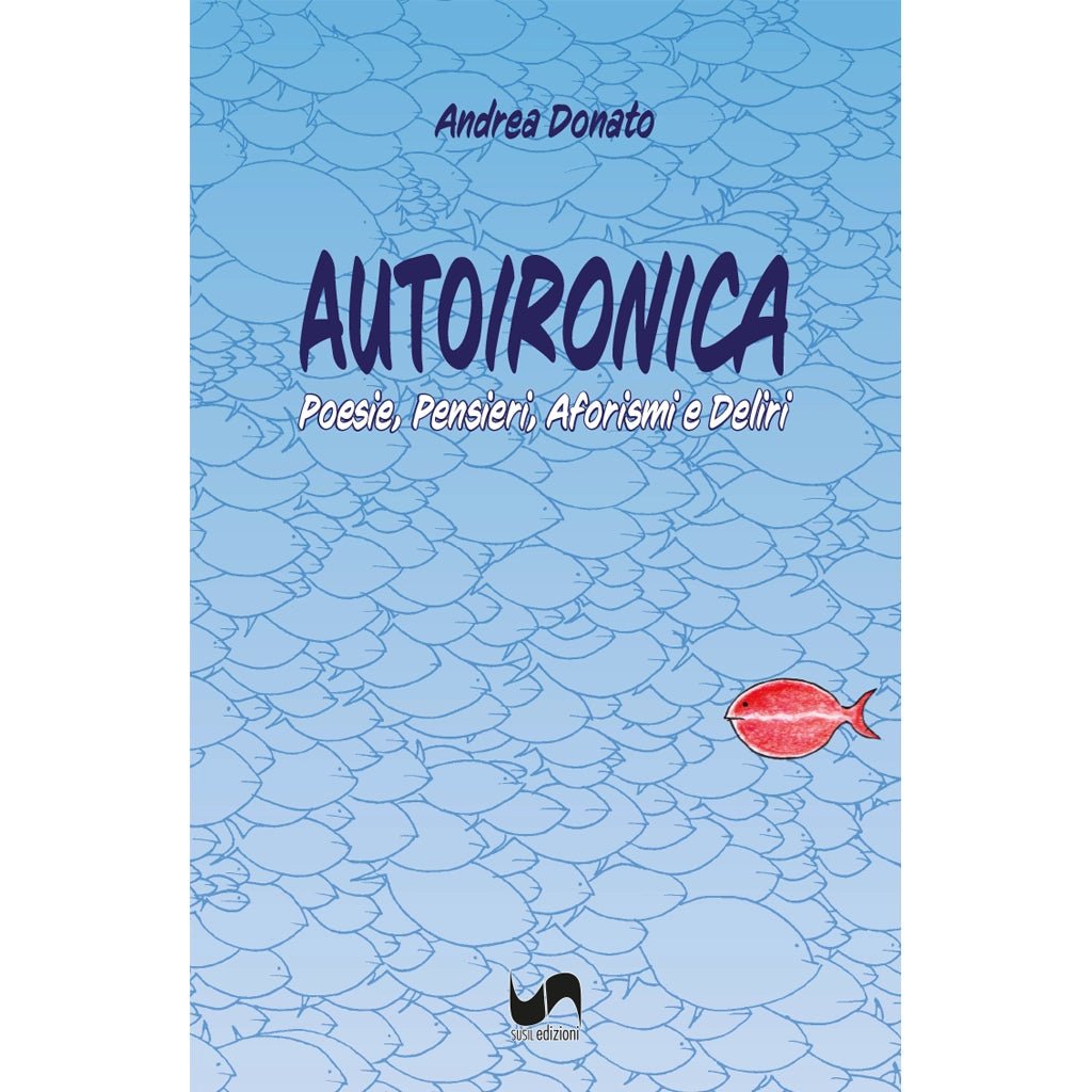 AUTOIRONICA di Andrea Donato - Susil Edizioni