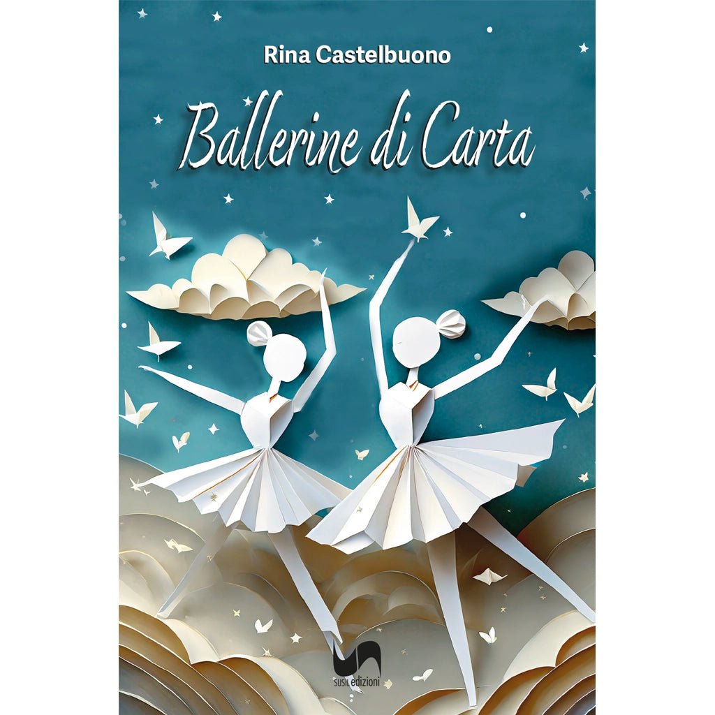 BALLERINE DI CARTA di Rina Castelbuono - Susil Edizioni