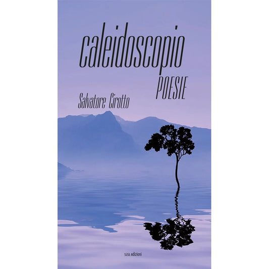 CALEIDOSCOPIO di Salvatore Cirotto - Susil Edizioni