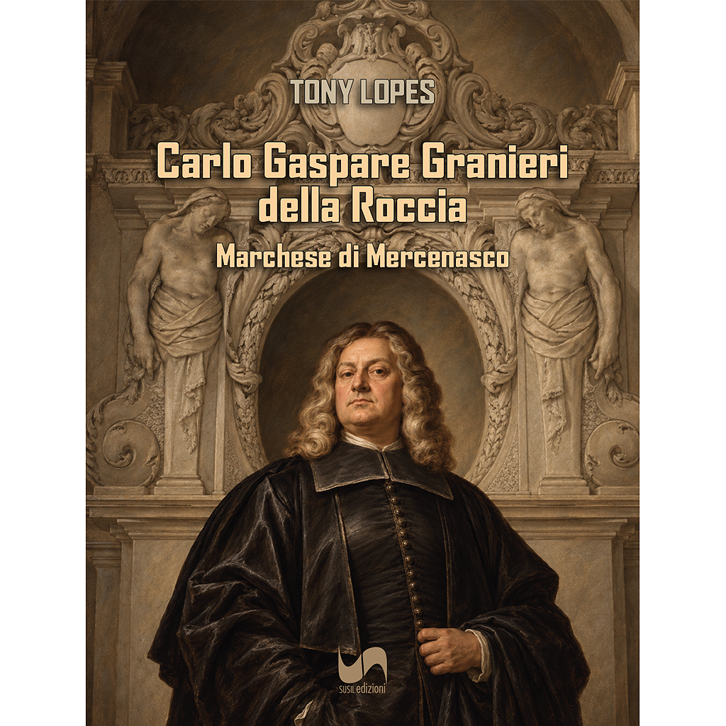 CARLO GASPARE GRANIERI DELLA ROCCIA di Tony Lopes