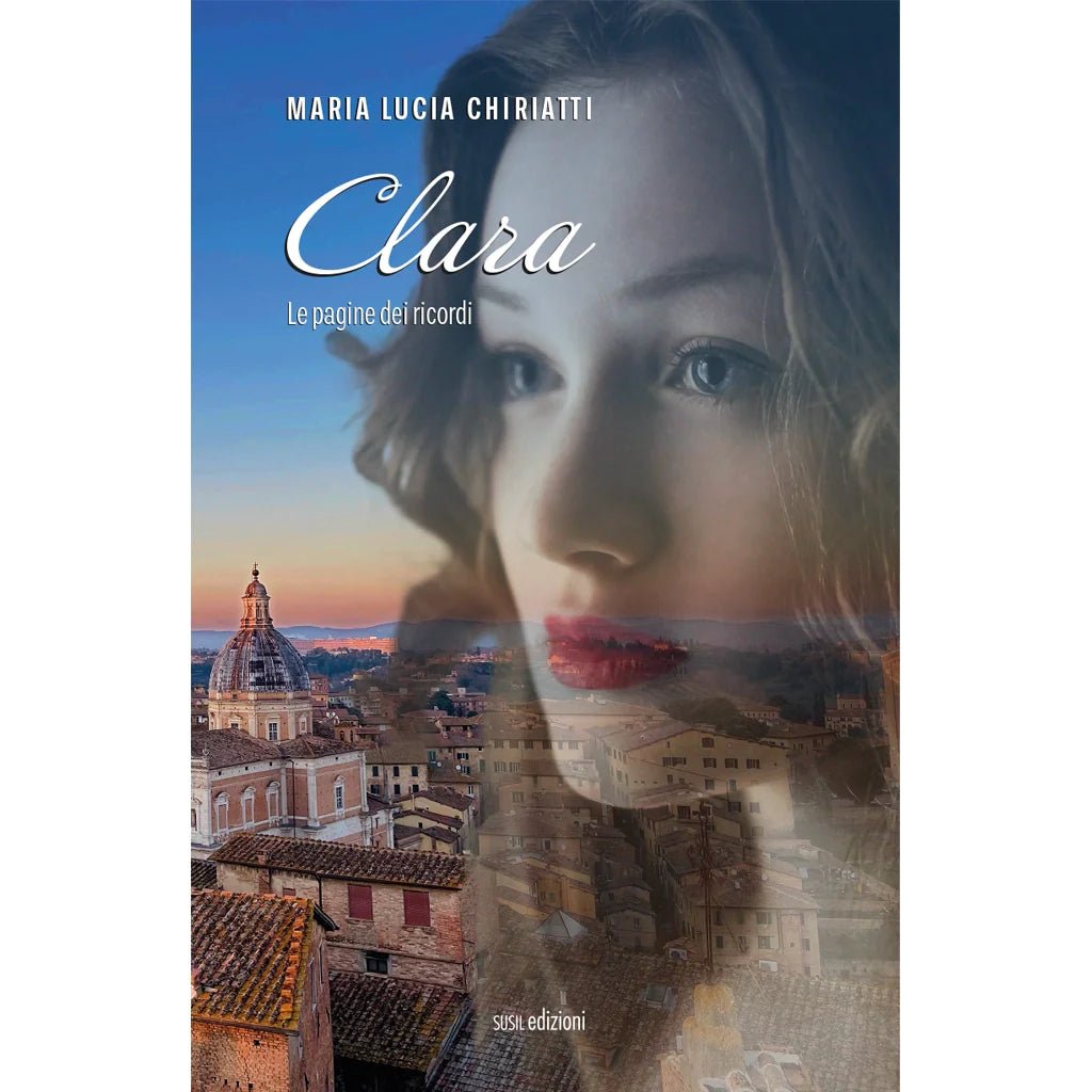 CLARA di Maria Lucia Chiriatti - Susil Edizioni