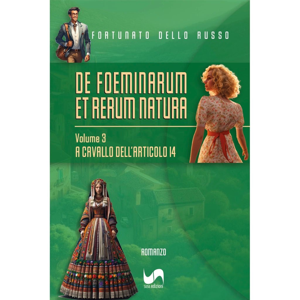 DE FOEMINARUM ET RERUM NATURA (Volume 3) di Fortunato Dello Russo - Susil Edizioni