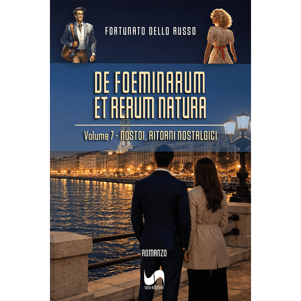 DE FOEMINARUM ET RERUM NATURA (Volume 7) di Fortunato Dello Russo - Susil Edizioni