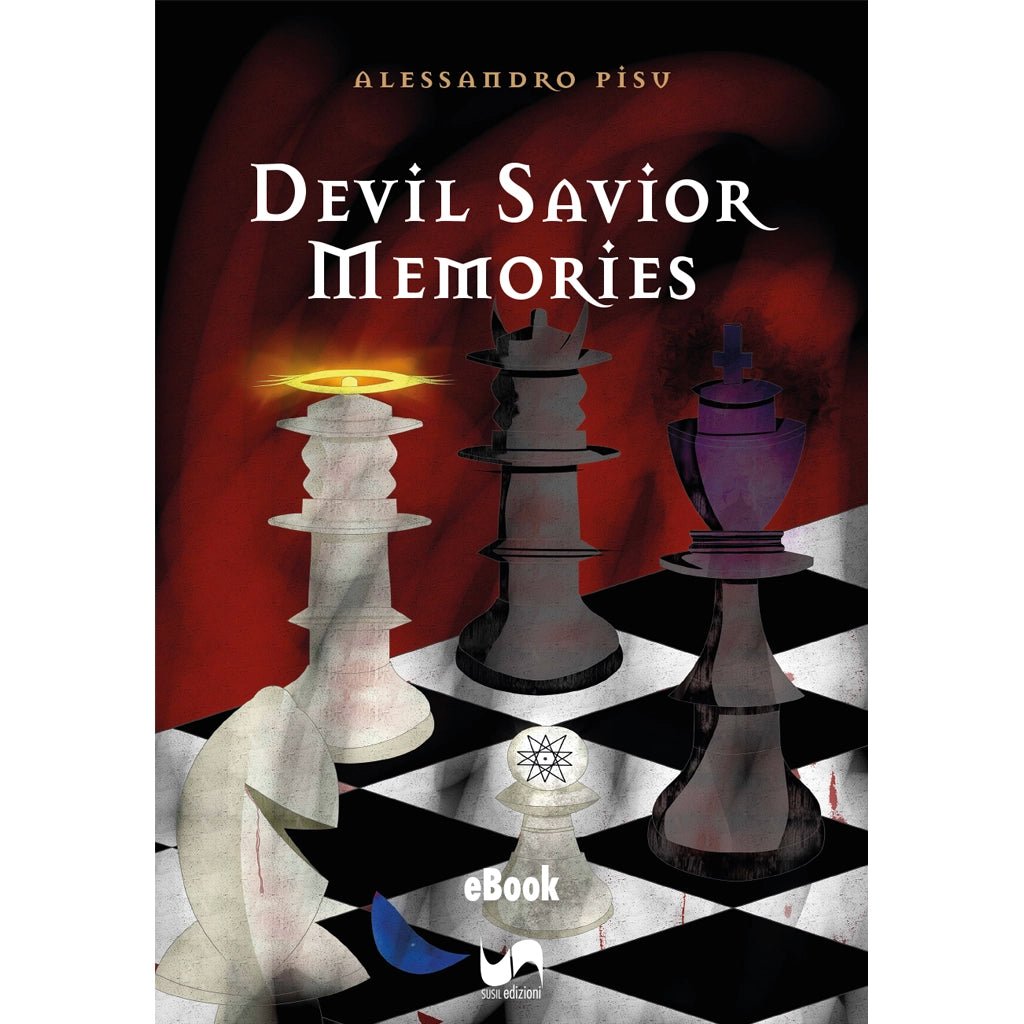 DEVIL SAVIOR MEMORIES (eBook) di Alessandro Pisu - Susil Edizioni