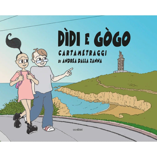 DÌDI E GÒGO di Andrea Dalla Zanna - Susil Edizioni