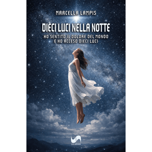 DIECI LUCI NELLA NOTTE di Marcella Lampis - Susil Edizioni