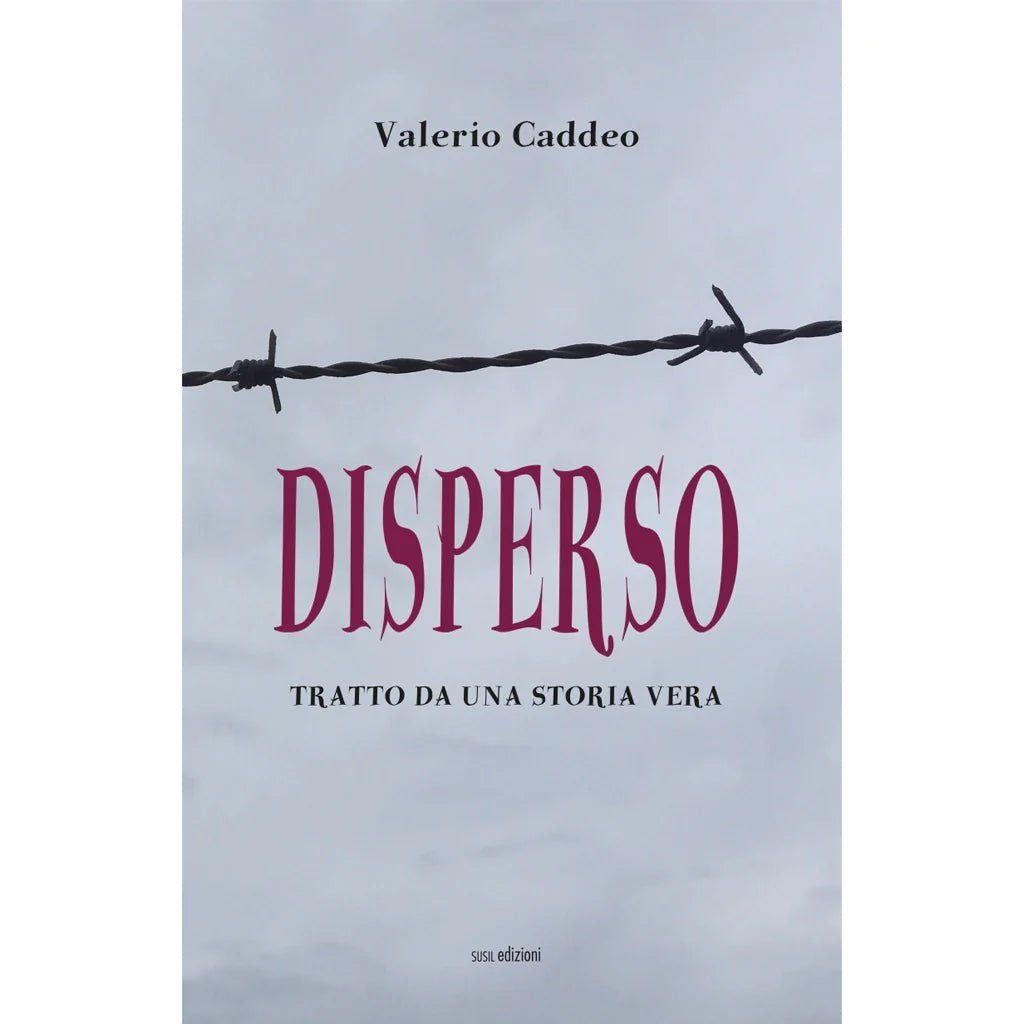 DISPERSO di Valerio Caddeo - Susil Edizioni