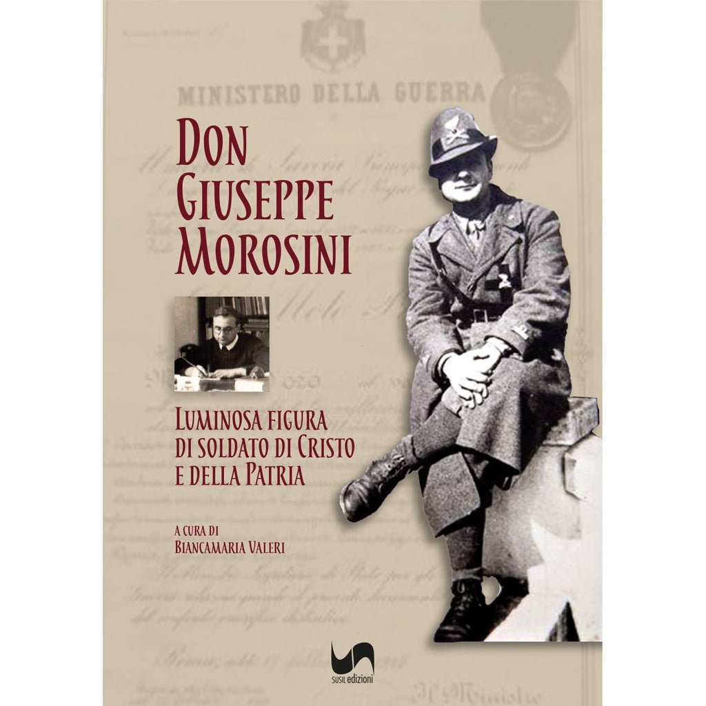 DON GIUSEPPE MOROSINI di Biancamaria Valeri - Susil Edizioni