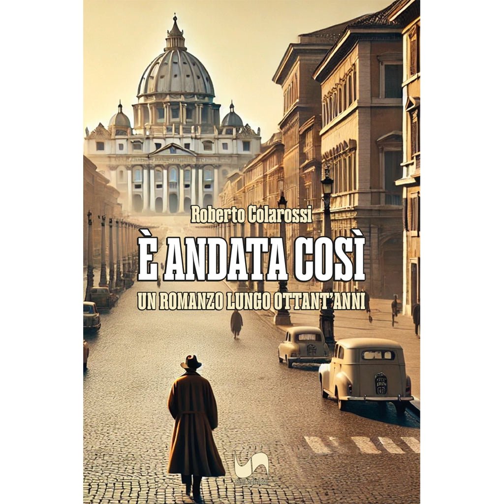 È ANDATA COSÌ di Roberto Colarossi - Susil Edizioni