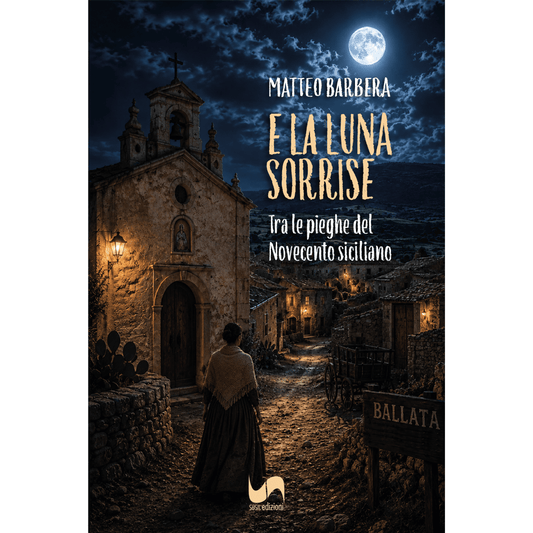 E LA LUNA SORRISE di Matteo Barbera - Susil Edizioni