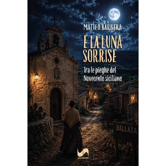 E LA LUNA SORRISE di Matteo Barbera