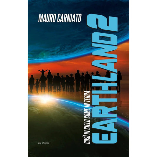 EARTHLAND 2 di Mauro Carniato Venturini - Susil Edizioni