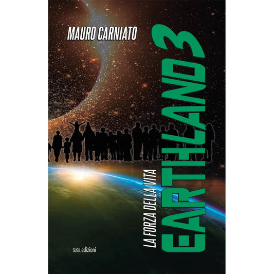 EARTHLAND 3 di Mauro Carniato Venturini - Susil Edizioni