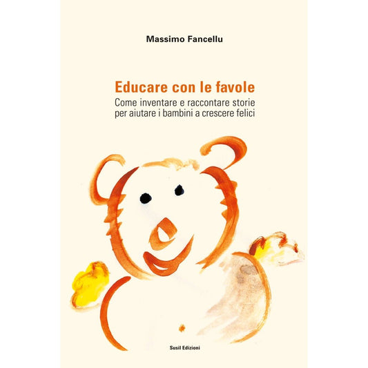 EDUCARE CON LE FAVOLE di Massimo Fancellu - Susil Edizioni