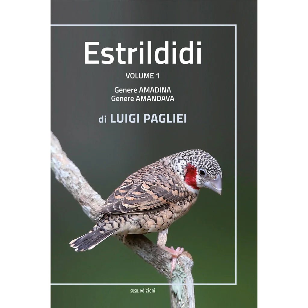 ESTRILDIDI 1 di Luigi Pagliei - Susil Edizioni