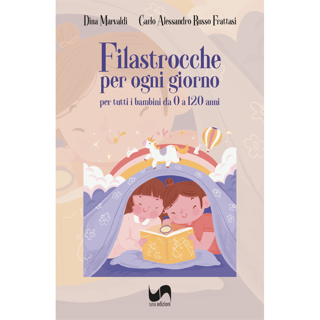 FILASTROCCHE PER OGNI GIORNO di Dina Marvaldi e Carlo Alessandro Russo Frattasi - Susil Edizioni
