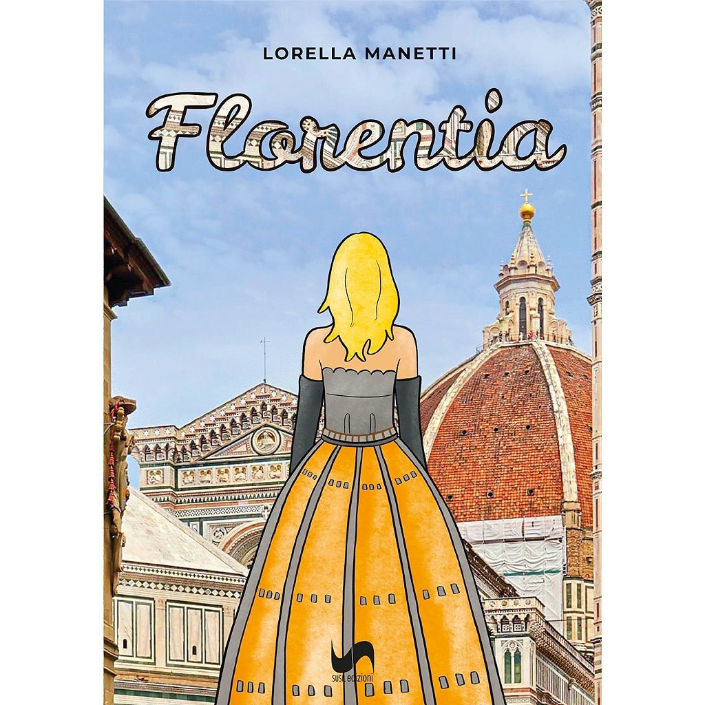 FLORENTIA di Lorella Manetti - Susil Edizioni