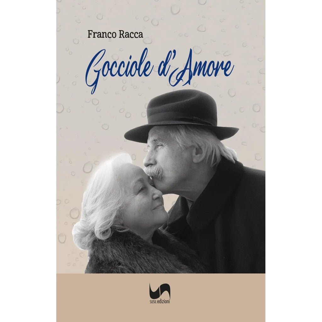 GOCCIOLE D'AMORE di Franco Racca - Susil Edizioni