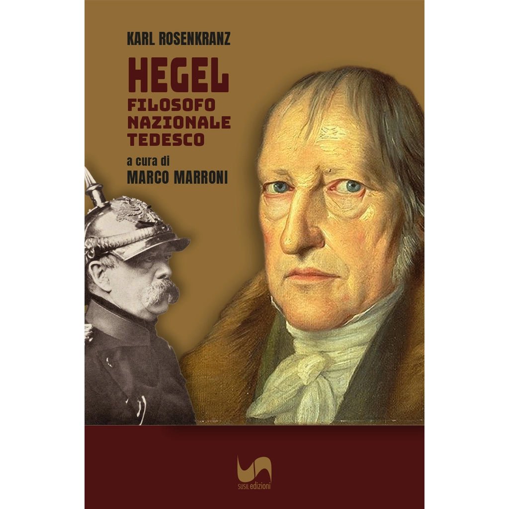 HEGEL di Karl Rosenkranz - Susil Edizioni