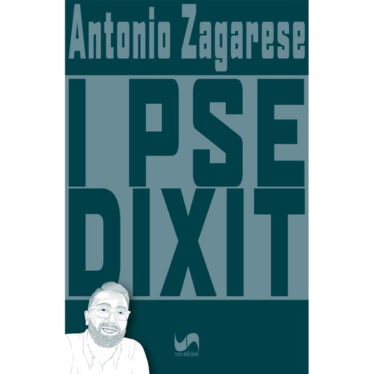 I PSE DIXIT di Antonio Zagarese - Susil Edizioni